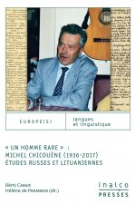Un homme rare, Michel Chicouène (1936 – 2017) : études russes et lituaniennes. 