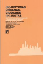 (In)justicias urbanas, ciudades (in)justas