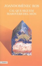 Cal que siguem masovers del món