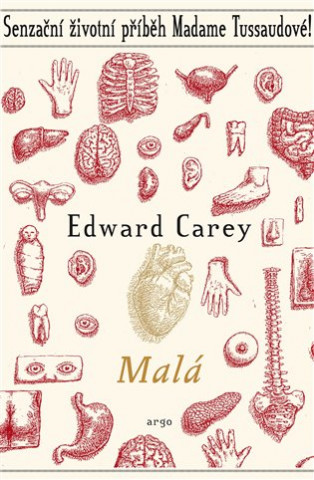 Edward Carey - Malá