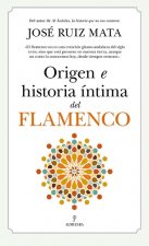 ORIGEN E HISTORIA ÍNTIMA DEL FLAMENCO