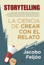 Storytelling. La ciencia de crear con el relato