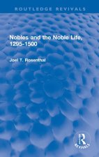 Nobles and the Noble Life, 1295-1500