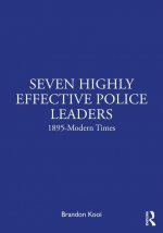 Seven Highly Effective Police Leaders