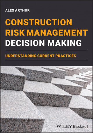 Construction Risk Management Decision Making