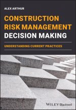 Construction Risk Management Decision Making