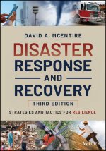 Disaster Response and Recovery - Strategies and Tatics for Resilience, Third Edition