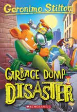 Garbage Dump Disaster (Geronimo Stilton #79): Volume 79