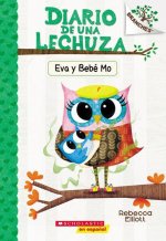 Diario de una Lechuza #10: Eva y Bebe Mo (Owl Diaries #10: Eva and Baby Mo)