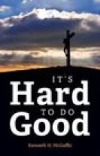 It's Hard to Do Good