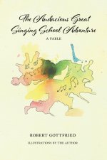 Audacious Great Singing School Adventure