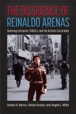 Dissidence of Reinaldo Arenas