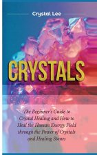 Crystals