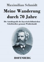 Meine Wanderung durch 70 Jahre