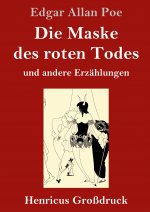 Die Maske des roten Todes (Grossdruck)