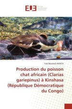 Production du poisson chat africain (Clarias gariepinus) a Kinshasa (Republique Democratique du Congo)