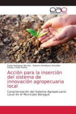 Accion para la insercion del sistema de innovacion agropecuaria local