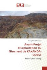 Avant-Projet d'Exploitation du Gisement de KAKANDA-OUEST