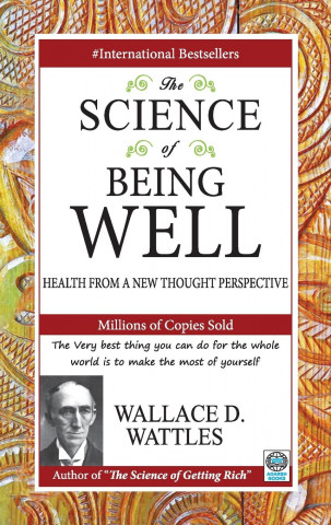 Science of Being Well