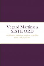 Vegard Martinsen SISTE ORD
