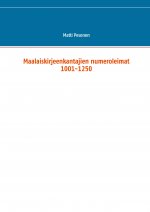 Maalaiskirjeenkantajien numeroleimat 1001-1250
