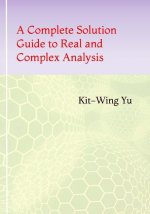 Complete Solution Guide to Real and Complex Analysis