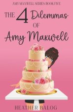 4 Dilemmas of Amy Maxwell
