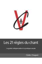 Les 21 regles du chant