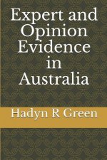 Expert and Opinion Evidence in Australia