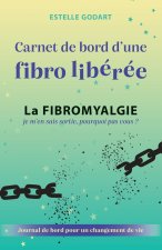 Carnet de Bord d'une fibro liberee