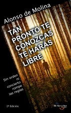 Tan pronto te conozcas te haras libre