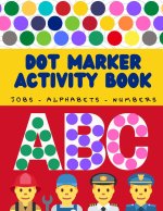 Jobs names and alphabets dot marker activity book