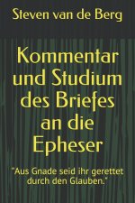 Kommentar und Studium des Briefes an die Epheser