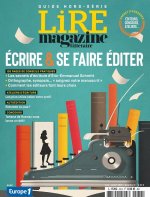 Lire Magazine Littéraire Hors-série - Ecrire et se faire éditer
