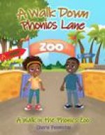 A Walk down Phonics Lane: A Walk in the Phonics Zoo
