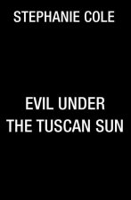 Evil Under The Tuscan Sun