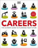 Careers: The Ultimate Guide to Planning Your Future