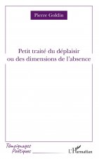 Petit traité du déplaisir ou des dimensions de l'absence