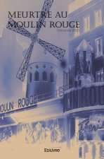 Meurtre au moulin rouge - concours 2021