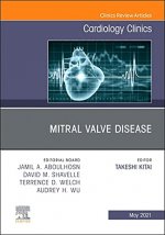 Mitral Valve Disease, An Issue of Cardiology Clinics