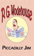 Piccadilly Jim - From the Manor Wodehouse Collection, a Selection from the Early Works of P. G. Wodehouse