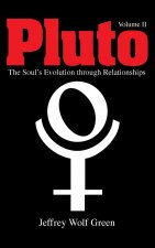 Pluto Volume 2: The Soul's Evolution Through Relationships