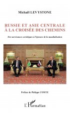 Russie et Asie centrale à la croisée des chemins