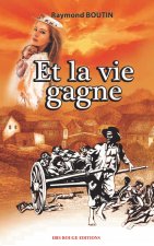 ET LA VIE GAGNE