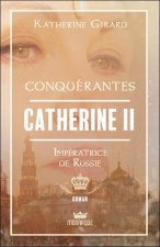 Conquérantes - Catherine II