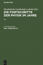 Die Fortschritte Der Physik Im Jahre .... 1864, Jahrgang 20