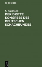 Der Dritte Kongress Des Deutschen Schachbundes