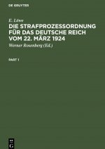 Die Strafprozeßordnung für das Deutsche Reich vom 22. März 1924