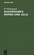 Shakspeare's Romeo Und Julia
