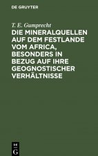 Die Mineralquellen Auf Dem Festlande Vom Africa, Besonders in Bezug Auf Ihre Geognostischer Verhaltnisse